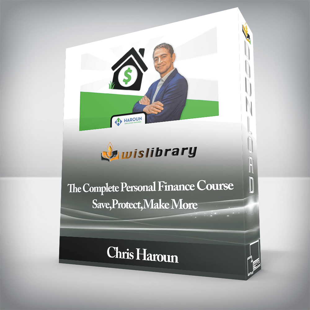 Chris Haroun - The Complete Personal Finance Course - Save,Protect,Make More