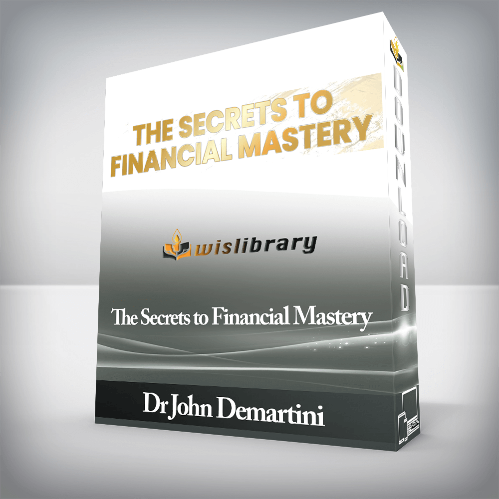 Dr John Demartini - Online - The Secrets to Financial Mastery