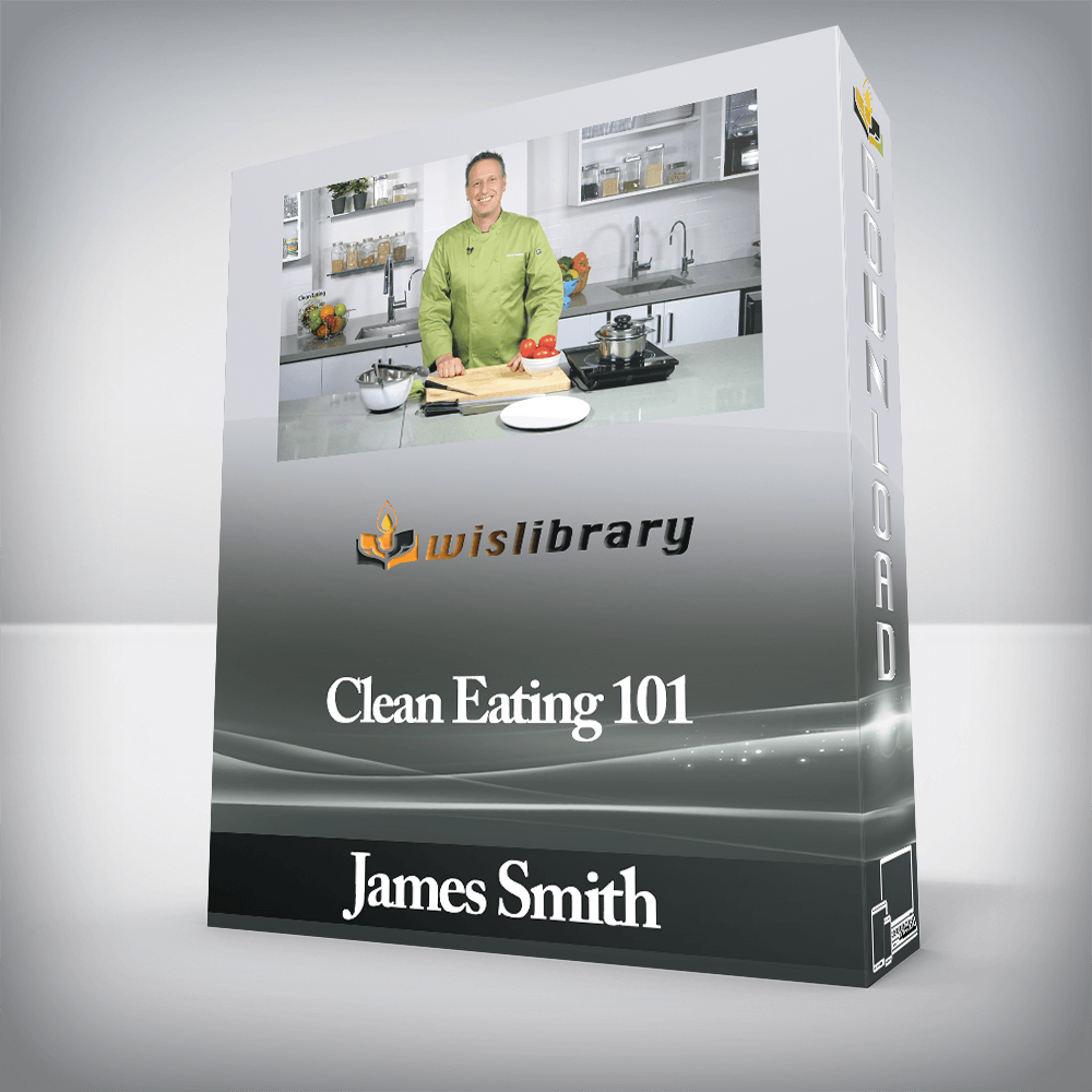 James Smith - Clean Eating 101
