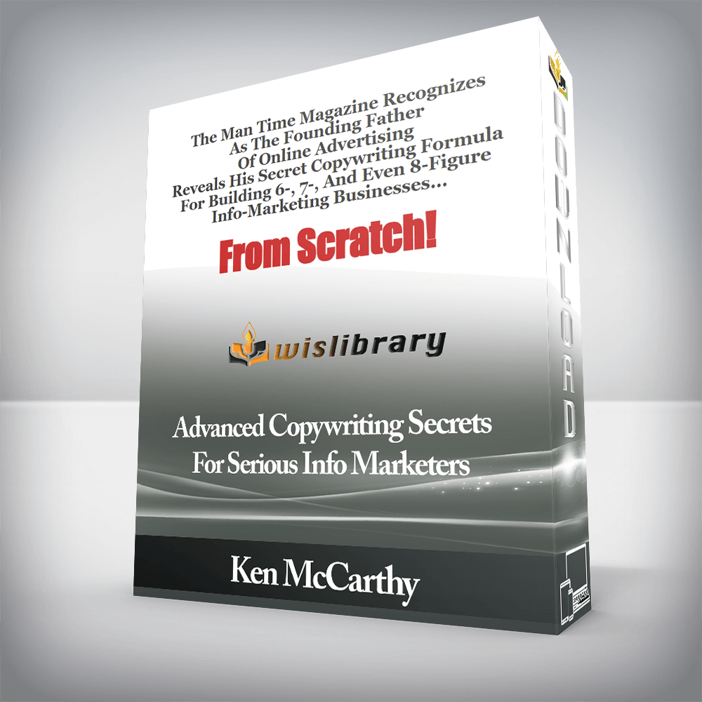 Ken McCarthy - Advanced Copywriting Secrets For Serious Info Marketers