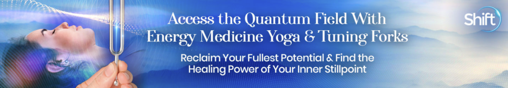 Lauren Walker - The Shift Network - Access the Quantum Field With Energy Medicine Yoga & Tuning Forks