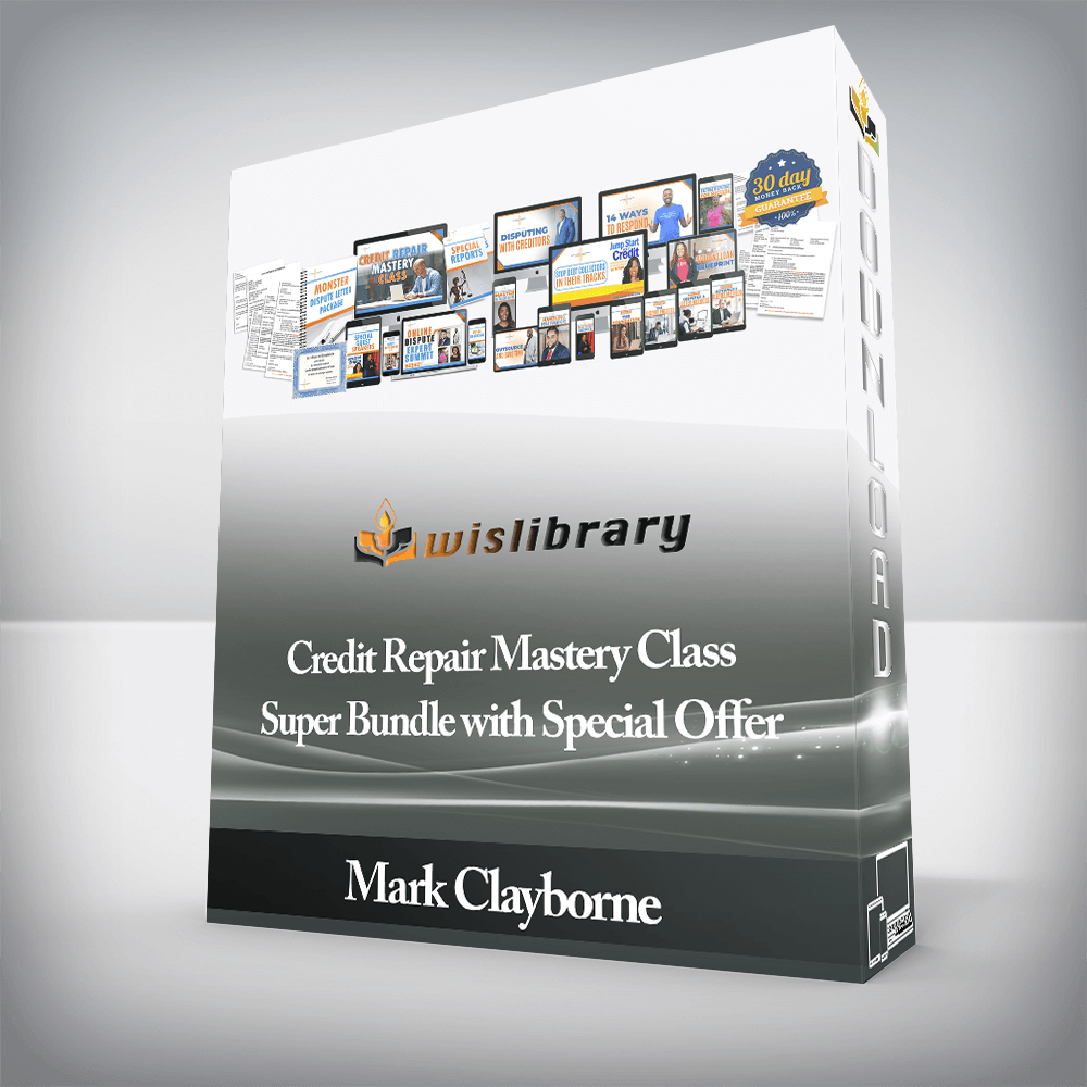 Mark Clayborne - Credit Repair Mastery Class Super Bundle with Special Offer