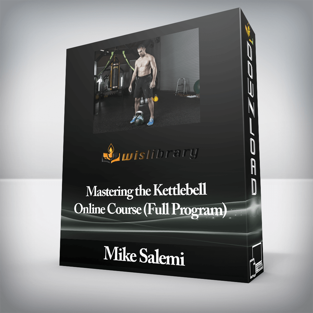 Mike Salemi - Mastering the Kettlebell Online Course (Full Program)