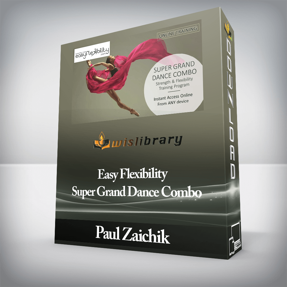 Paul Zaichik - Easy Flexibility - Super Grand Dance Combo