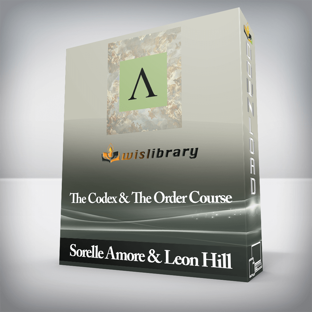 Sorelle Amore & Leon Hill - The Codex & The Order Course