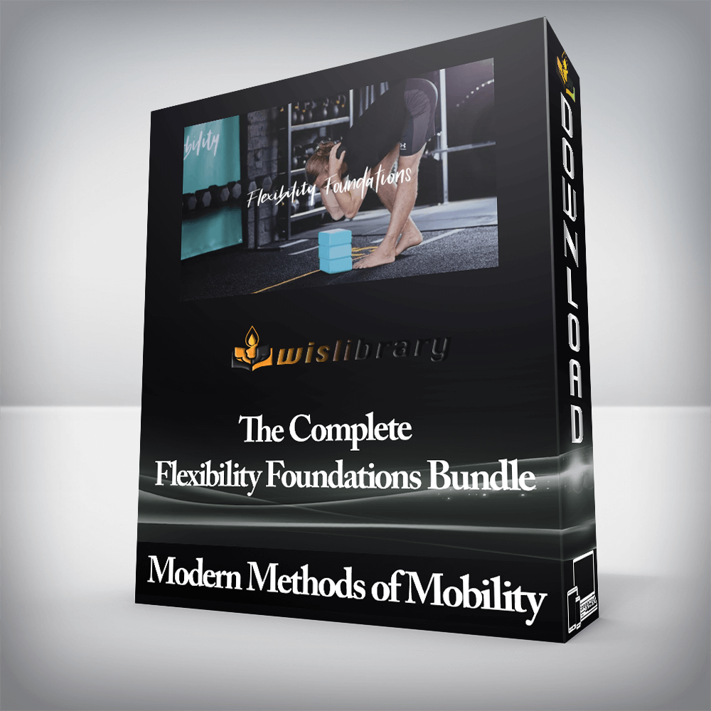 The Complete Flexibility Foundations Bundle