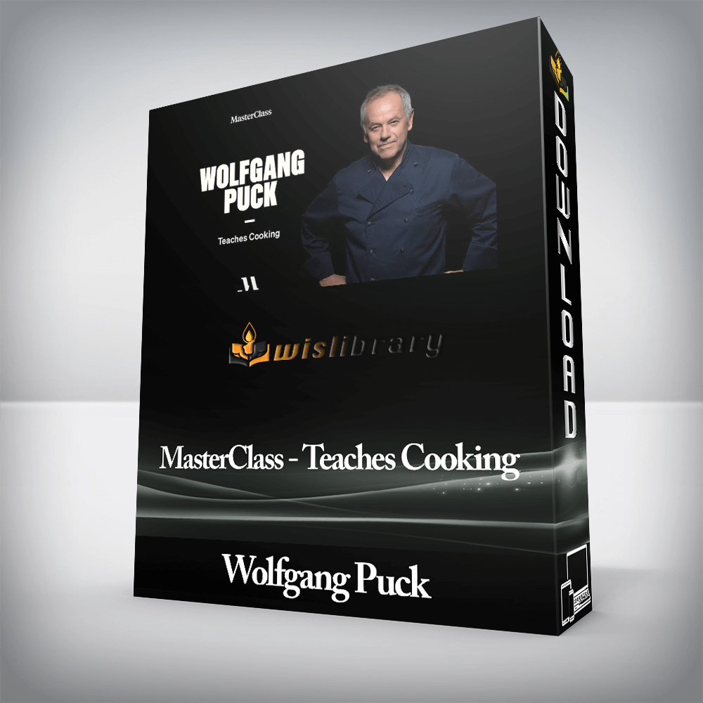 Wolfgang Puck - MasterClass - Teaches Cooking