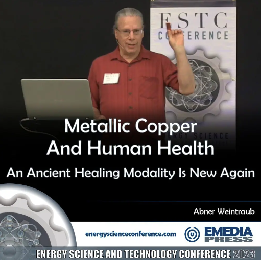 Abner Weintraub - ESTC - metallic Copper And Human Health - An Ancient Healing Modali