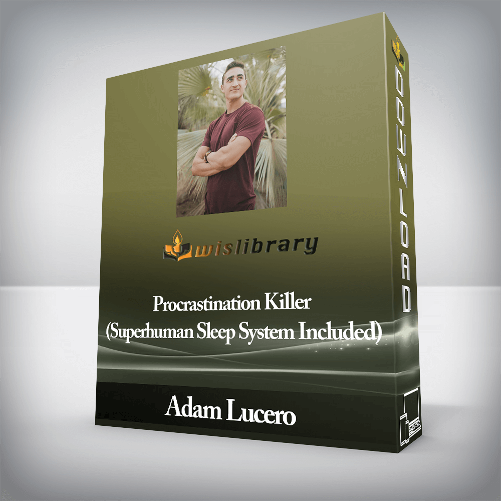 Adam Lucero - Procrastination Killer (Superhuman Sleep System Included)