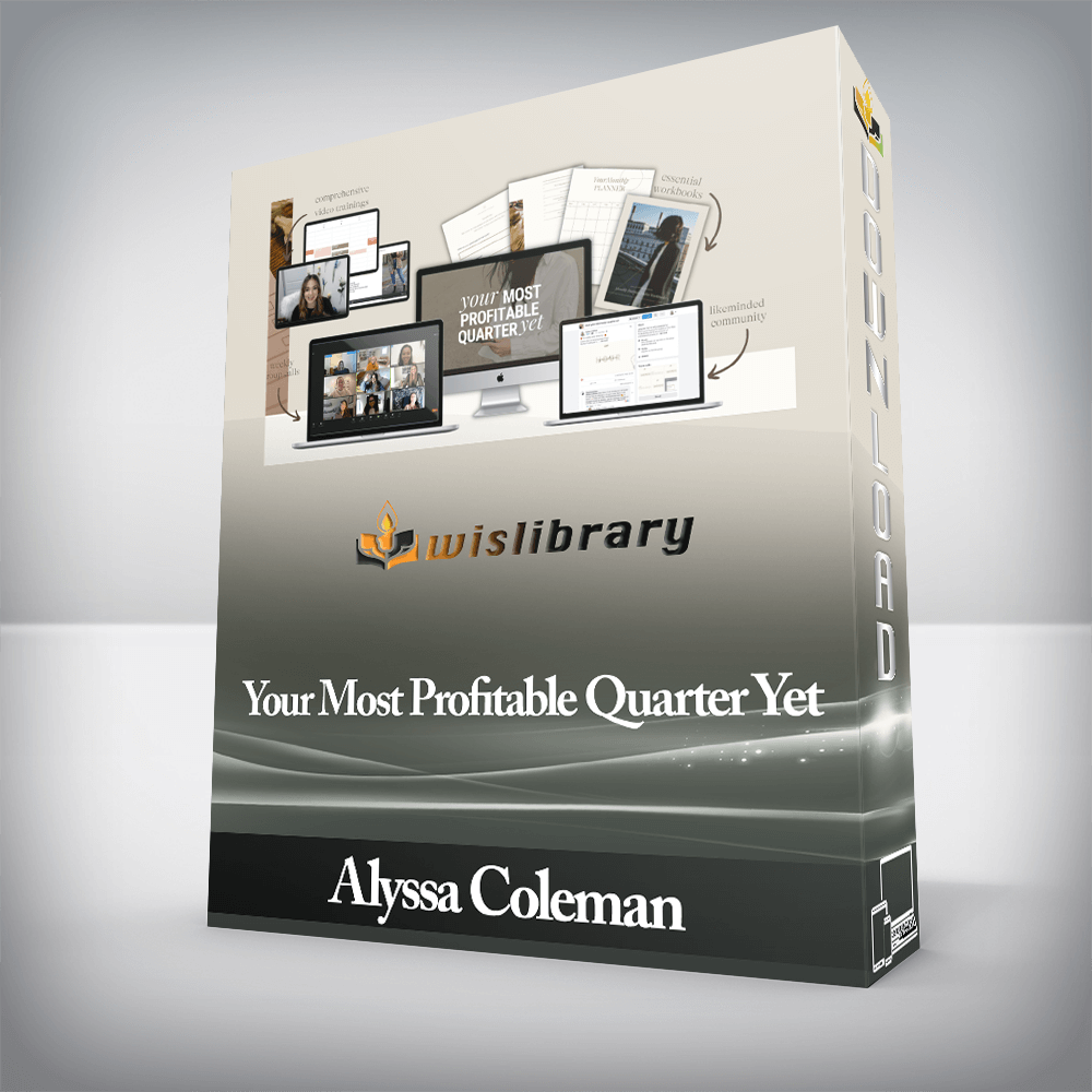 Alyssa Coleman - Your Most Profitable Quarter Yet