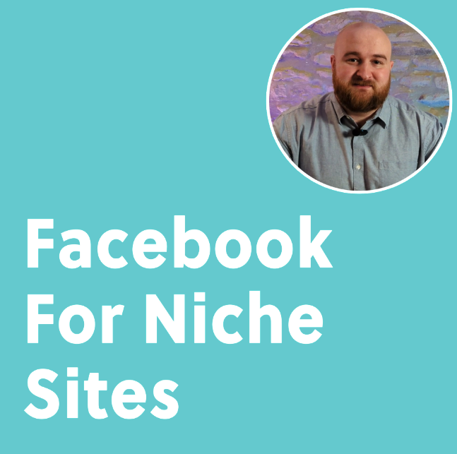 Daniel Berry - Facebook For Niche Sites by Introverted Entrepreneur 