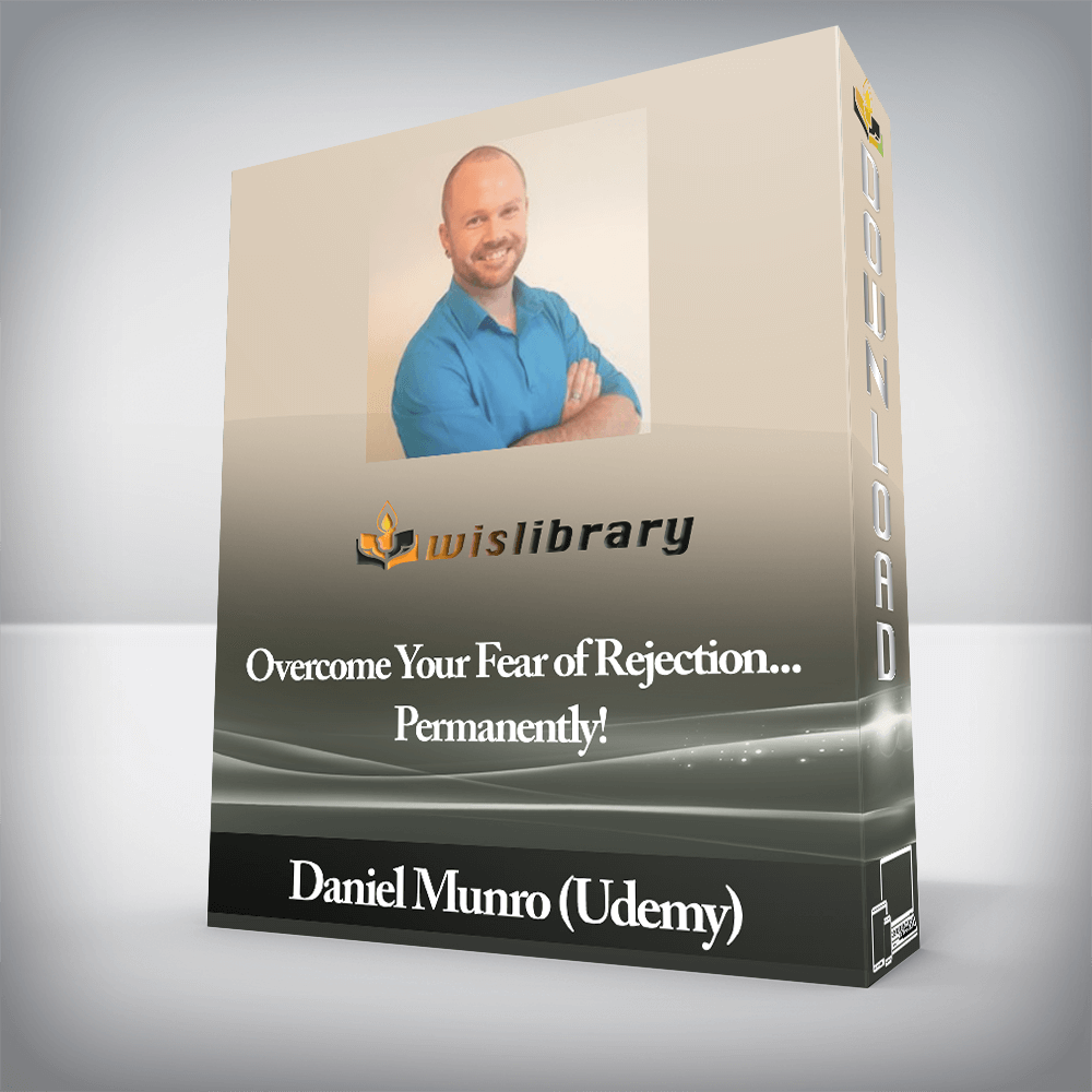 Daniel Munro (Udemy) - Overcome Your Fear of Rejection... Permanently!