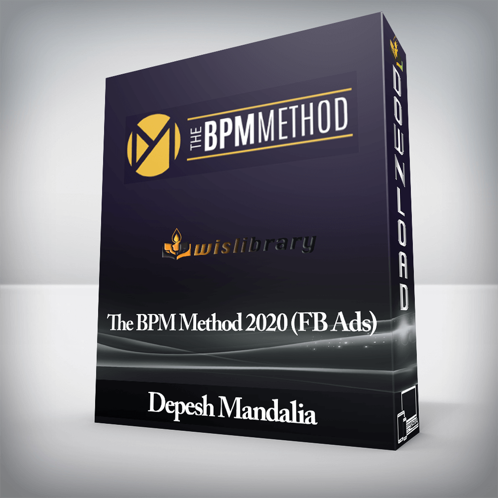 Depesh Mandalia - The BPM Method 2020 (FB Ads)