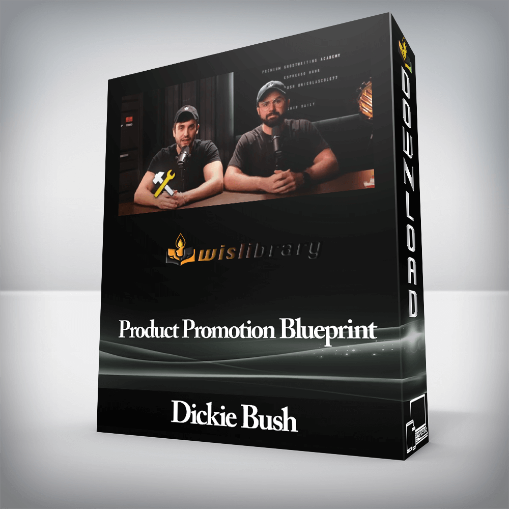 Dickie Bush - Product Promotion Blueprint