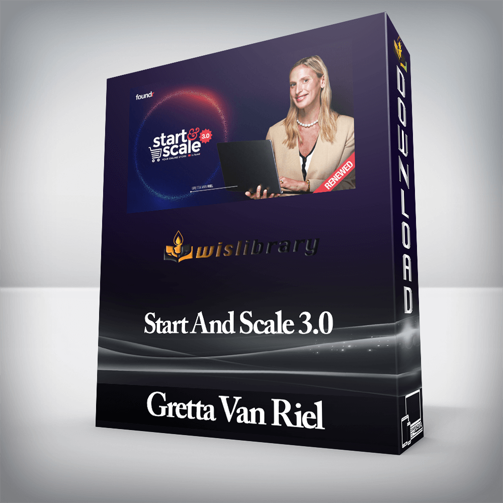 Gretta Van Riel - Start And Scale 3.0