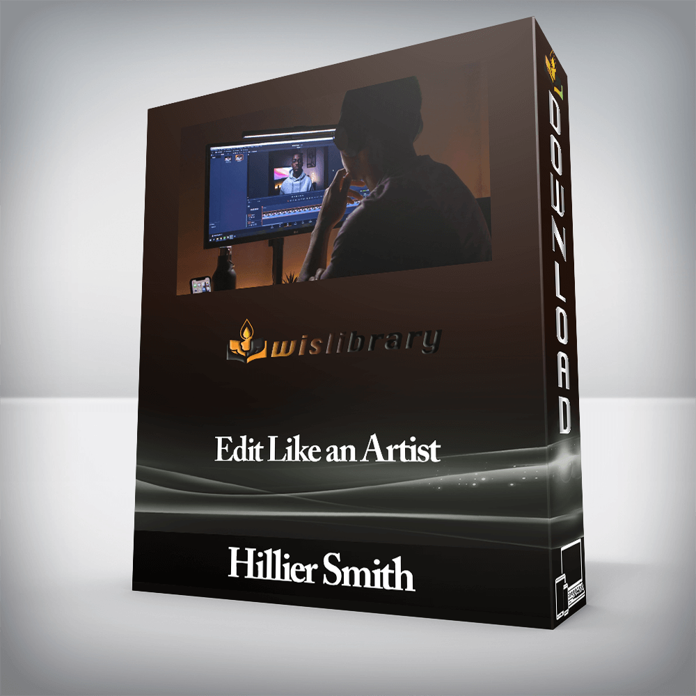 Hillier Smith - Edit Like an Artist