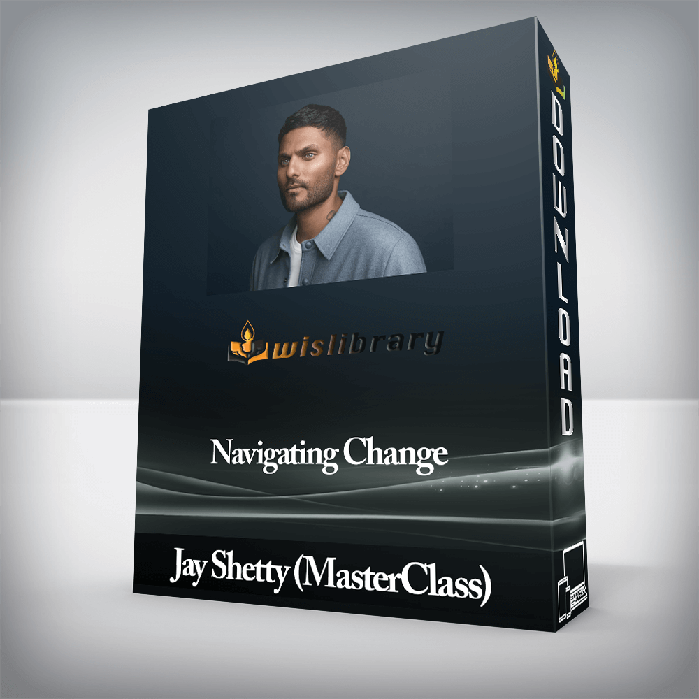 Jay Shetty (MasterClass) - Navigating Change