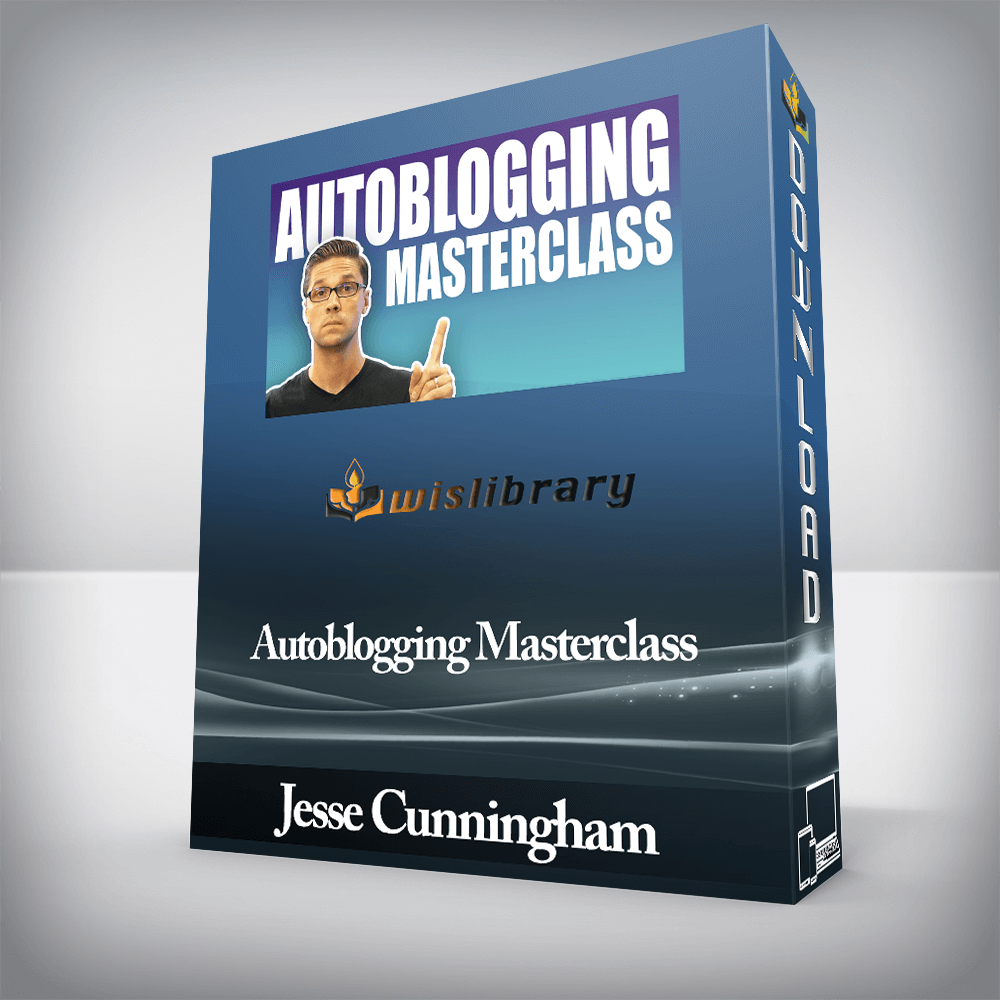 Jesse Cunningham - Autoblogging Masterclass