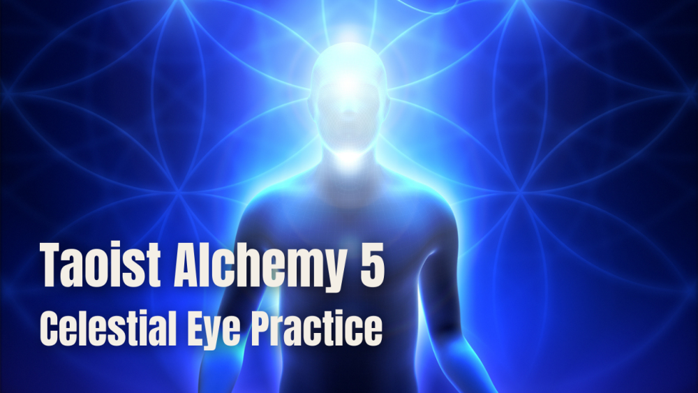 Nathan Brine - Taoist Alchemy 5 - Opening the Celestial Eye