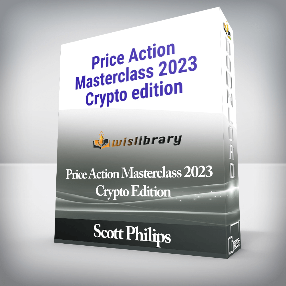 Scott Philips - Price Action Masterclass 2023-Crypto Edition