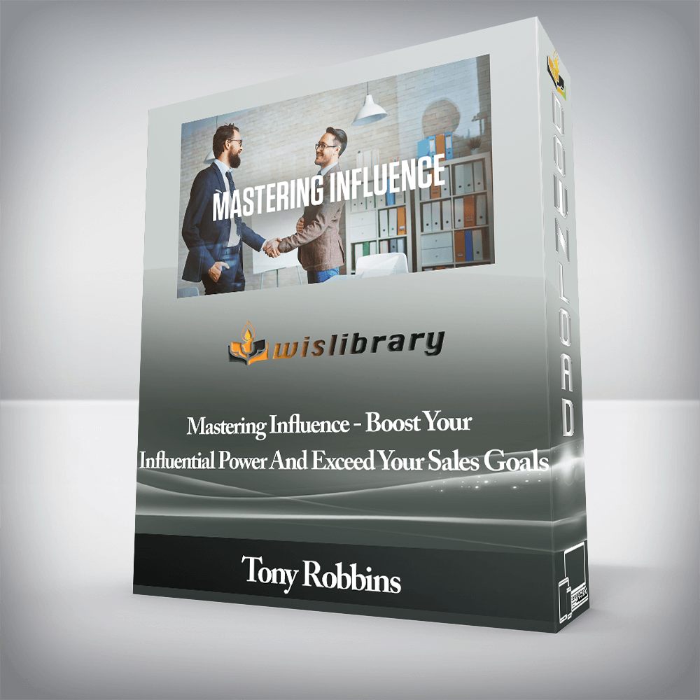 Tony Robbins - Mastering Influence - Boost Your Influential Power And Exceed Your Sales Goals