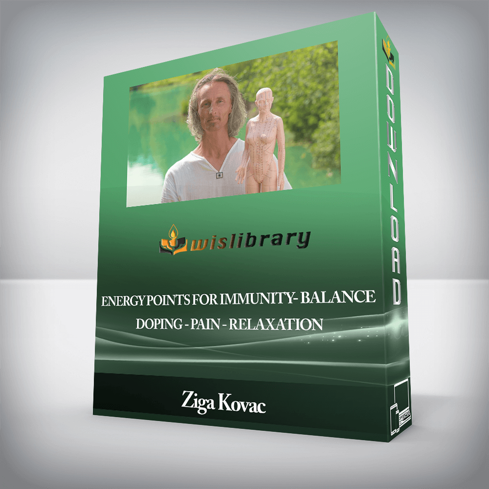 Ziga Kovac - Udemy - ENERGY POINTS FOR IMMUNITY- BALANCE - DOPING - PAIN - RELAXATION