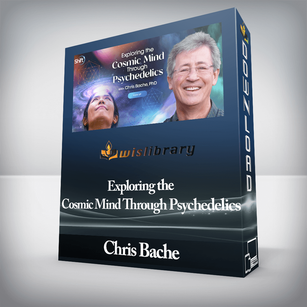 Chris Bache - Exploring the Cosmic Mind Through Psychedelics