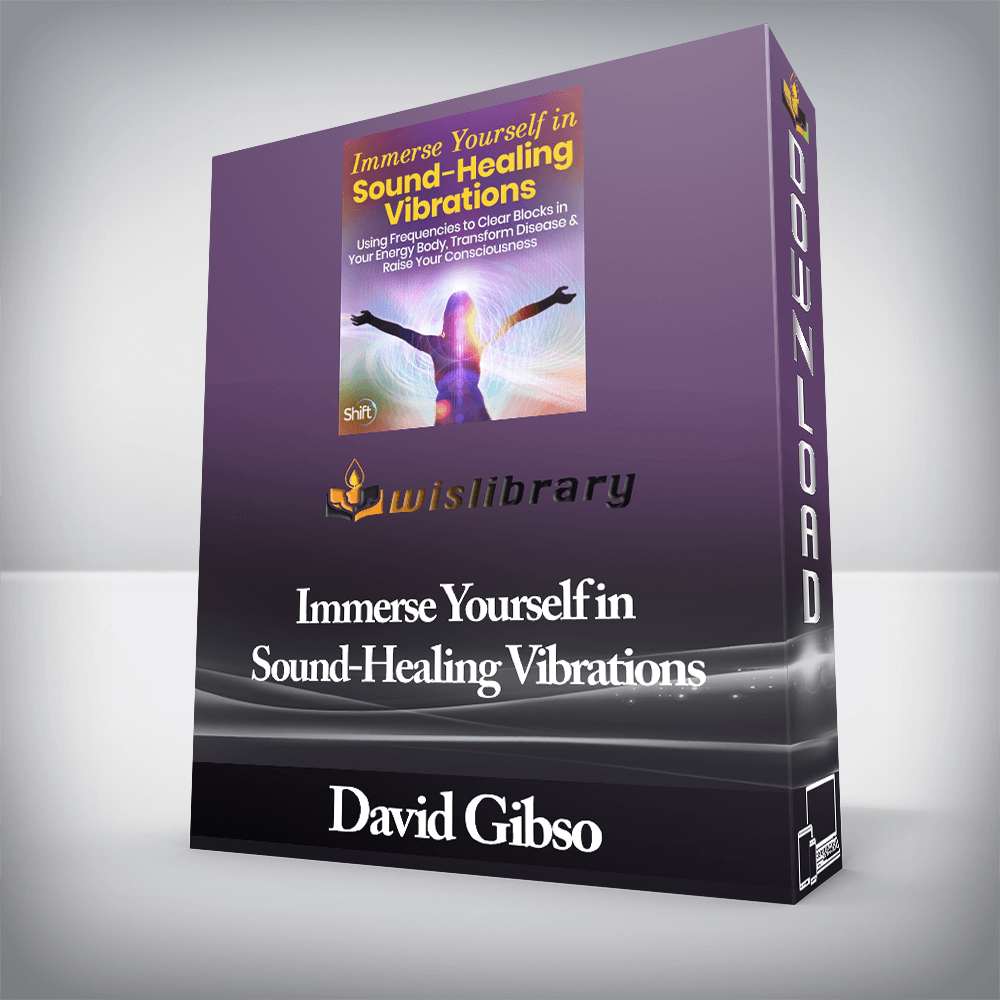 David Gibso - Immerse Yourself in Sound-Healing Vibrations