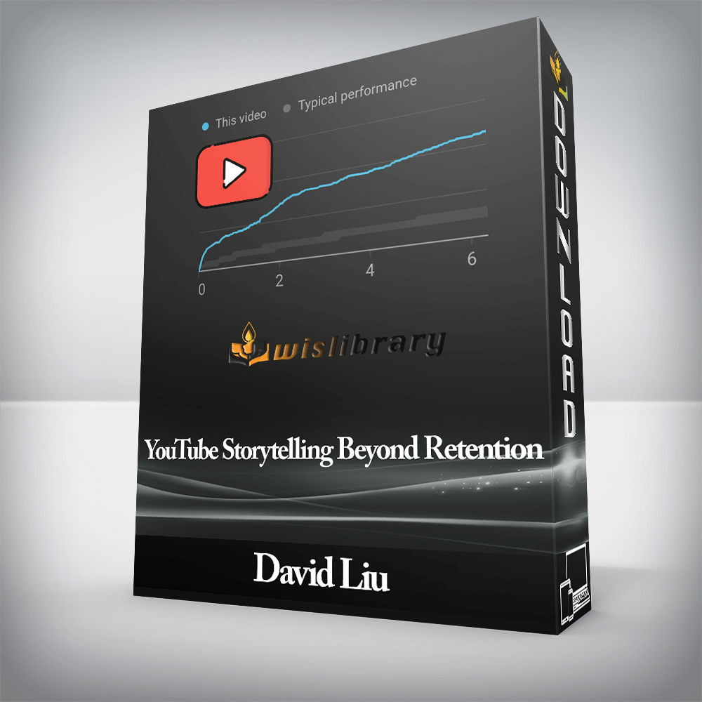 David Liu - YouTube Storytelling Beyond Retention