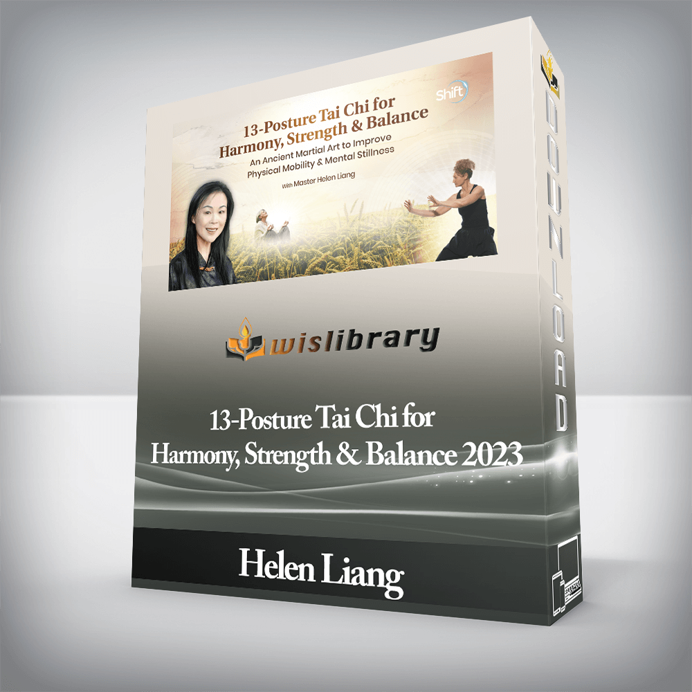 Helen Liang - 13-Posture Tai Chi for Harmony, Strength & Balance 2023
