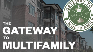 Jake & Gino - The Gateway To Multifamily