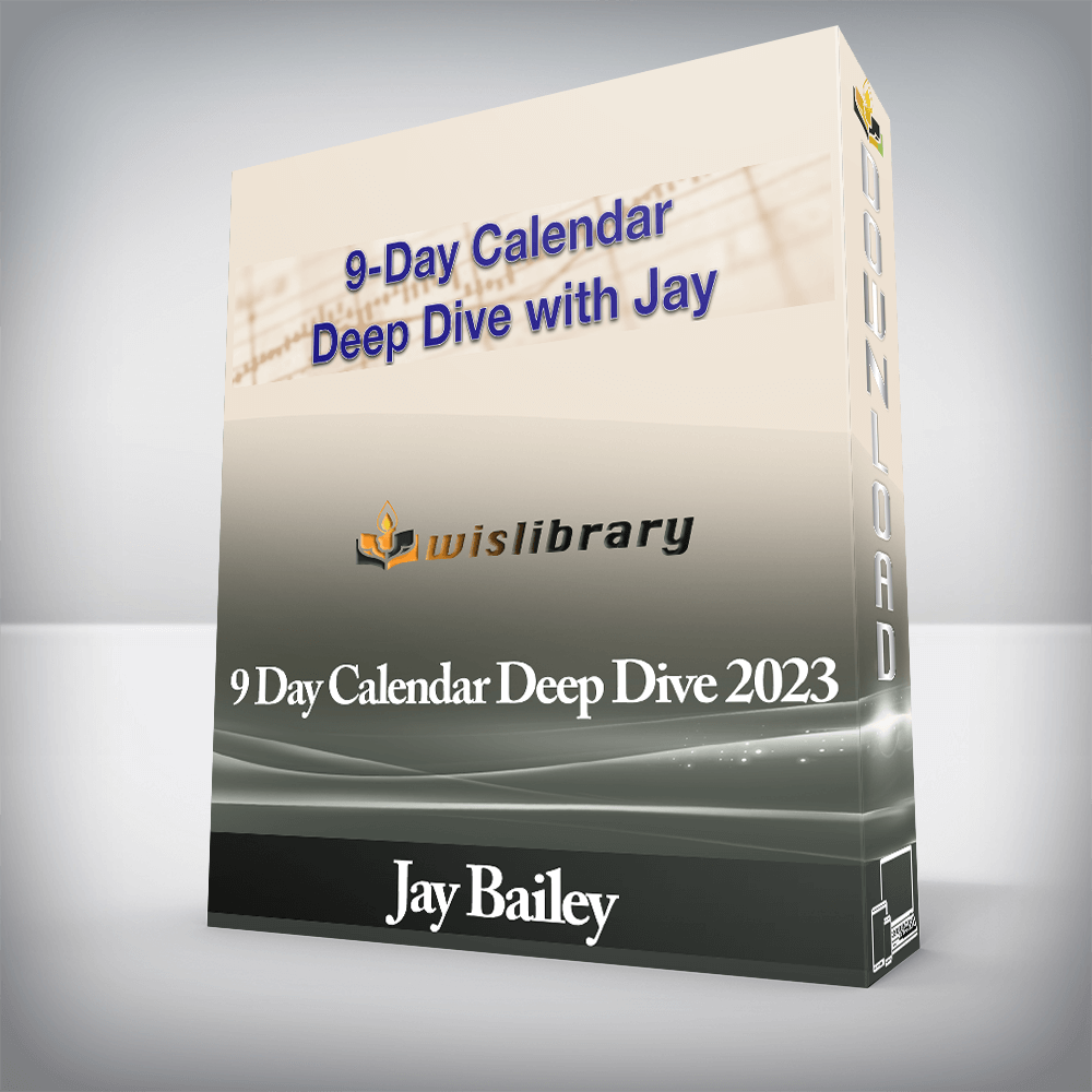Jay Bailey - 9 Day Calendar Deep Dive 2023