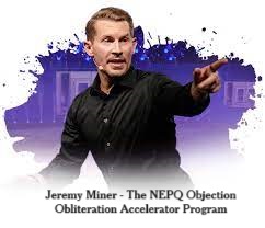 Jeremy Miner - The NEPQ Objection Obliteration Accelerator Program
