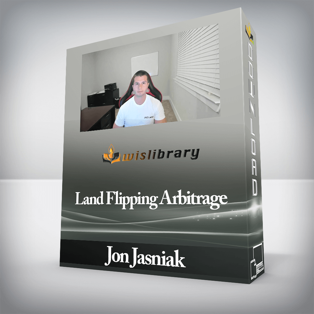 Jon Jasniak - Land Flipping Arbitrage