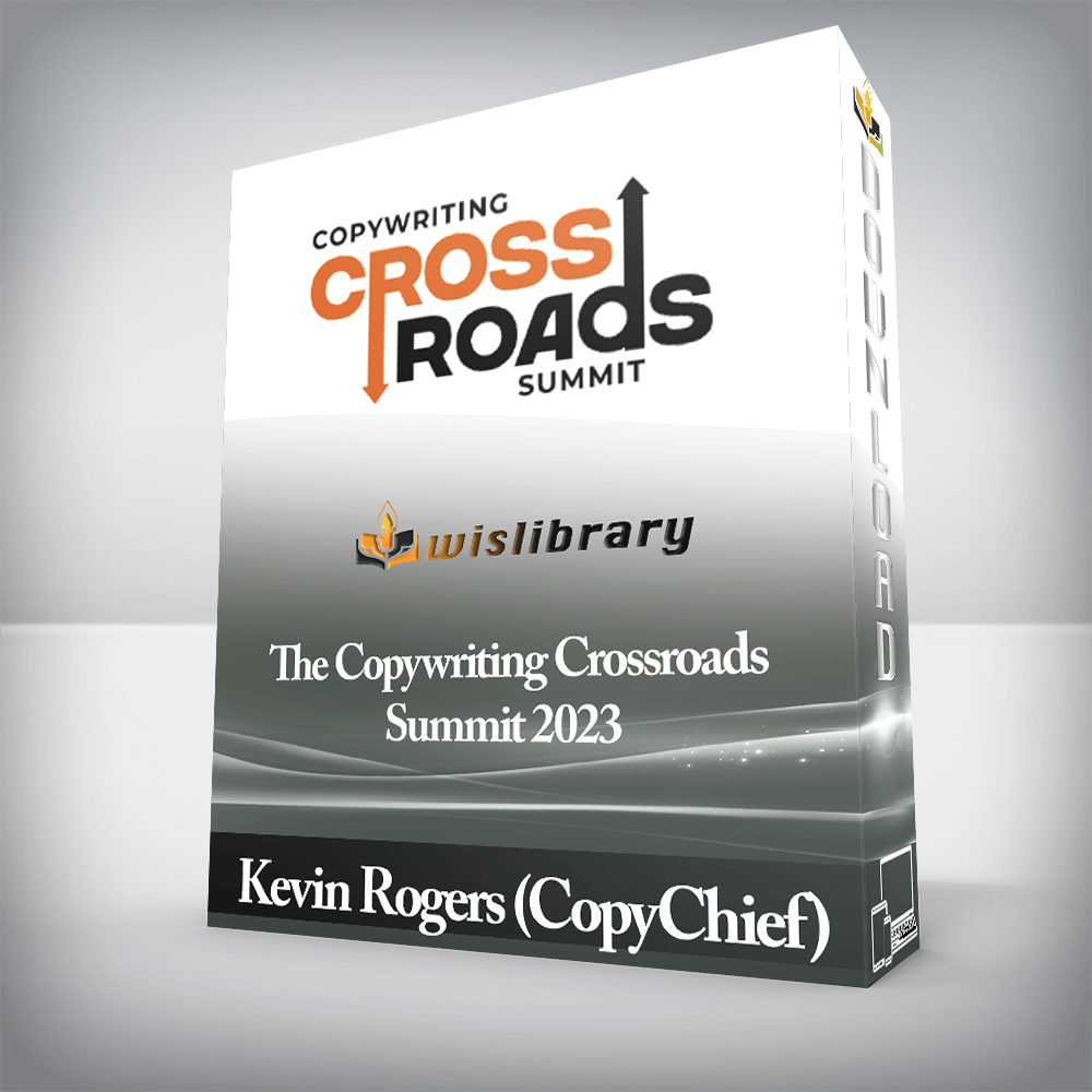 Kevin Rogers (CopyChief) - The Copywriting Crossroads Summit 2023