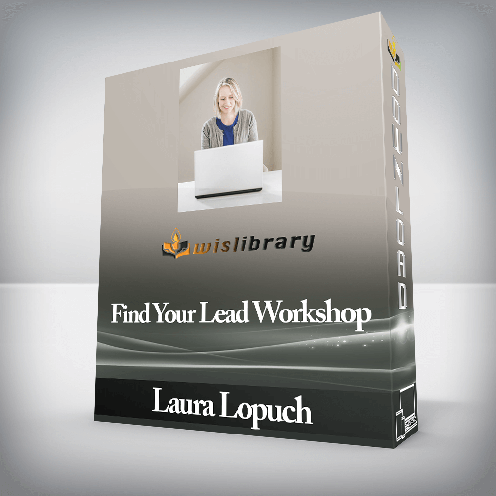 Laura Lopuch - Find Your Lead Workshop