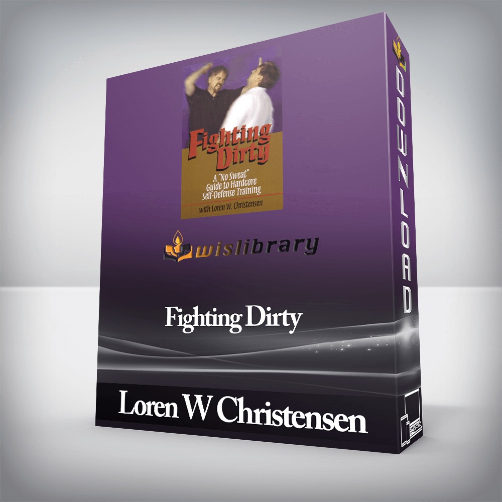 Loren W Christensen - Fighting Dirty
