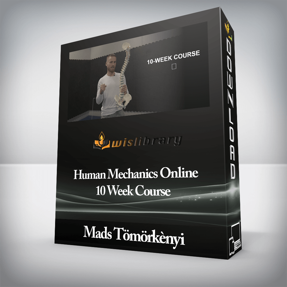 Mads Tömörkènyi - Human Mechanics Online 10 Week Course
