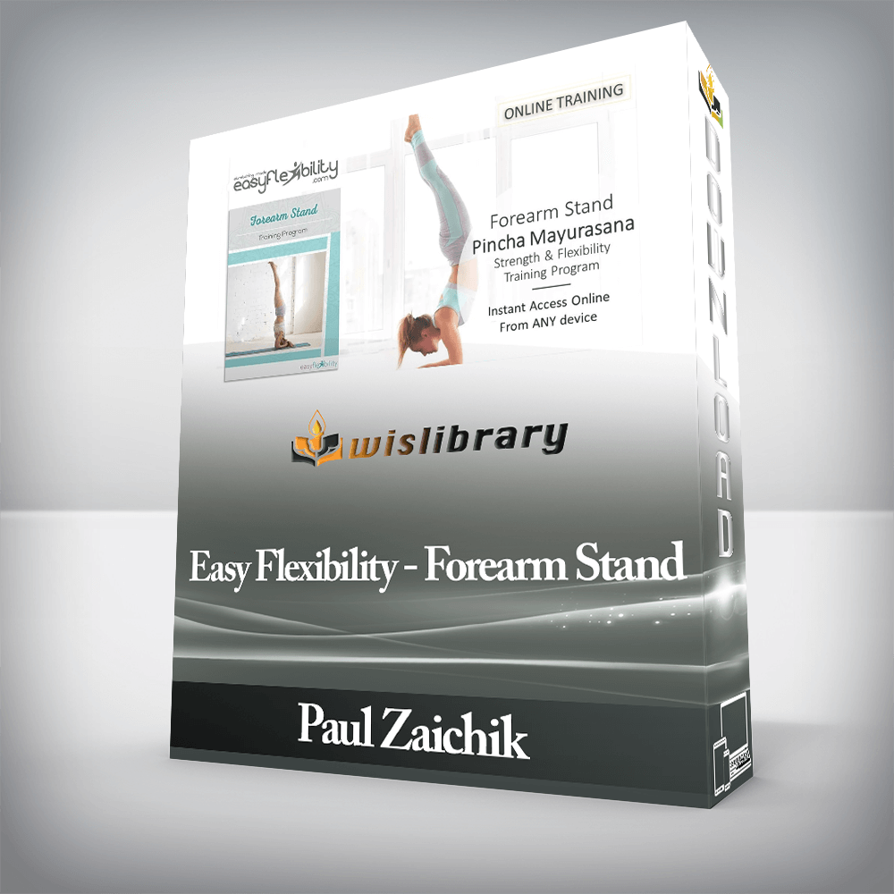 Paul Zaichik - Easy Flexibility - Forearm Stand