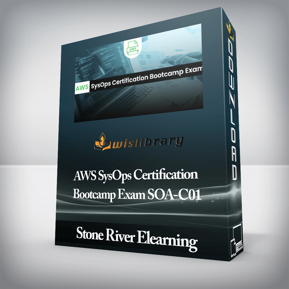 Stone River Elearning - AWS SysOps Certification Bootcamp Exam SOA-C01