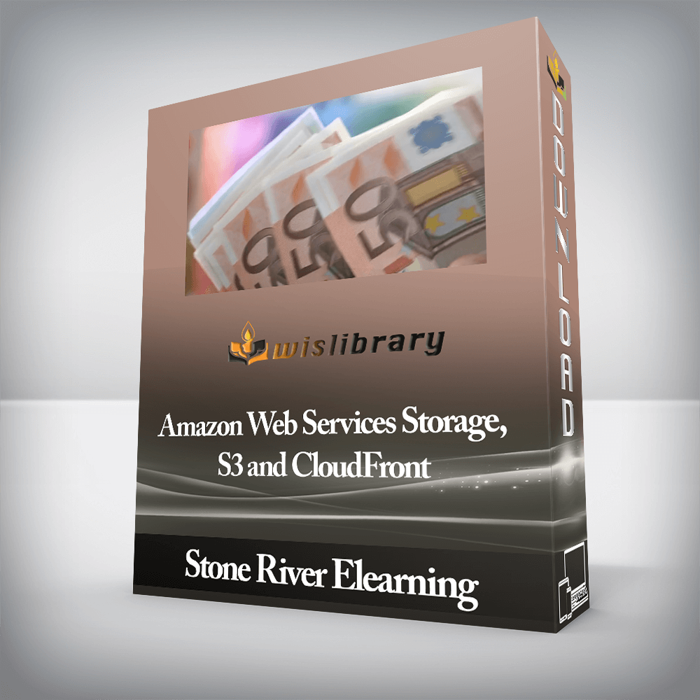 Stone River Elearning - Amazon Web Services Storage, S3 and CloudFront