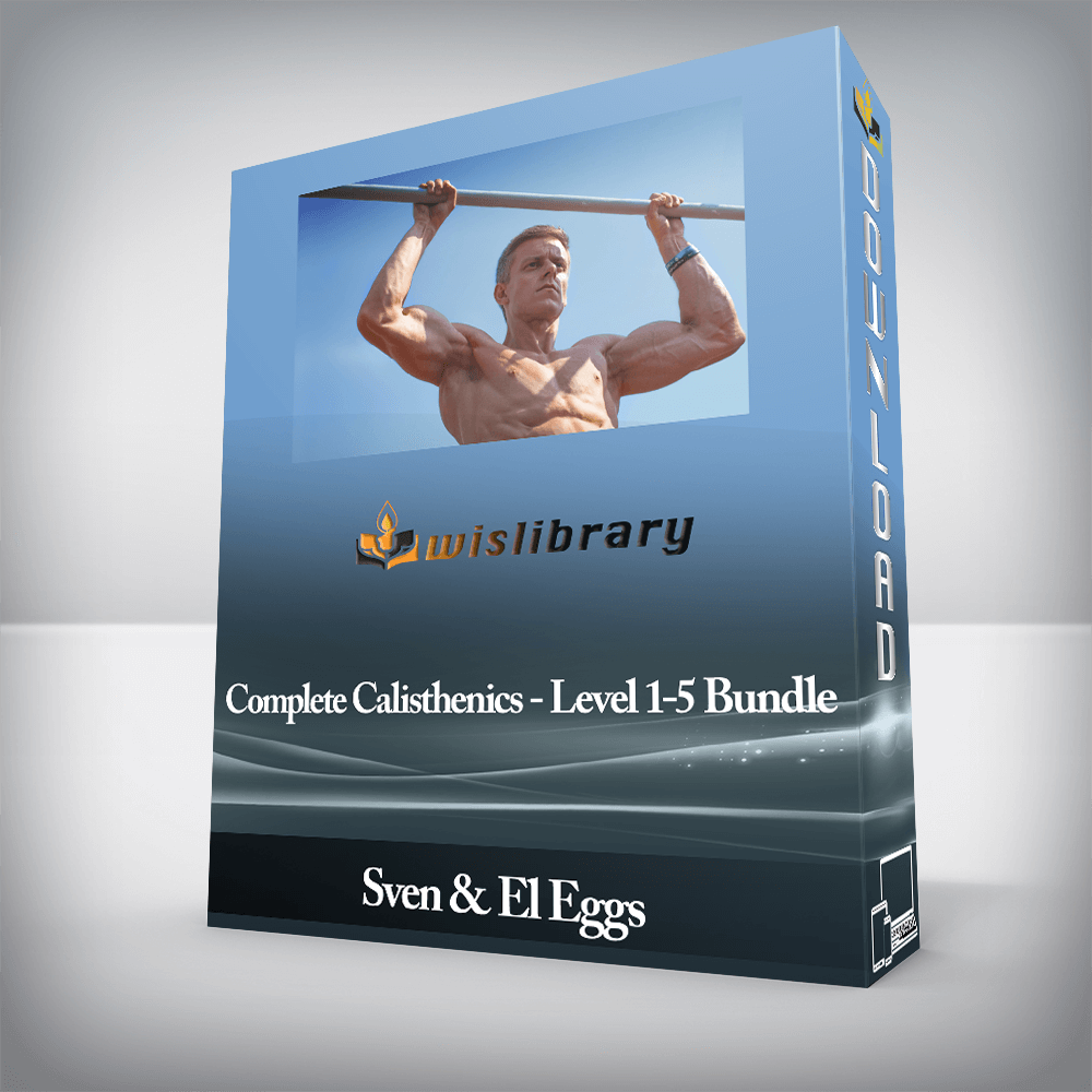 Sven & El Eggs - Complete Calisthenics - Level 1-5 Bundle