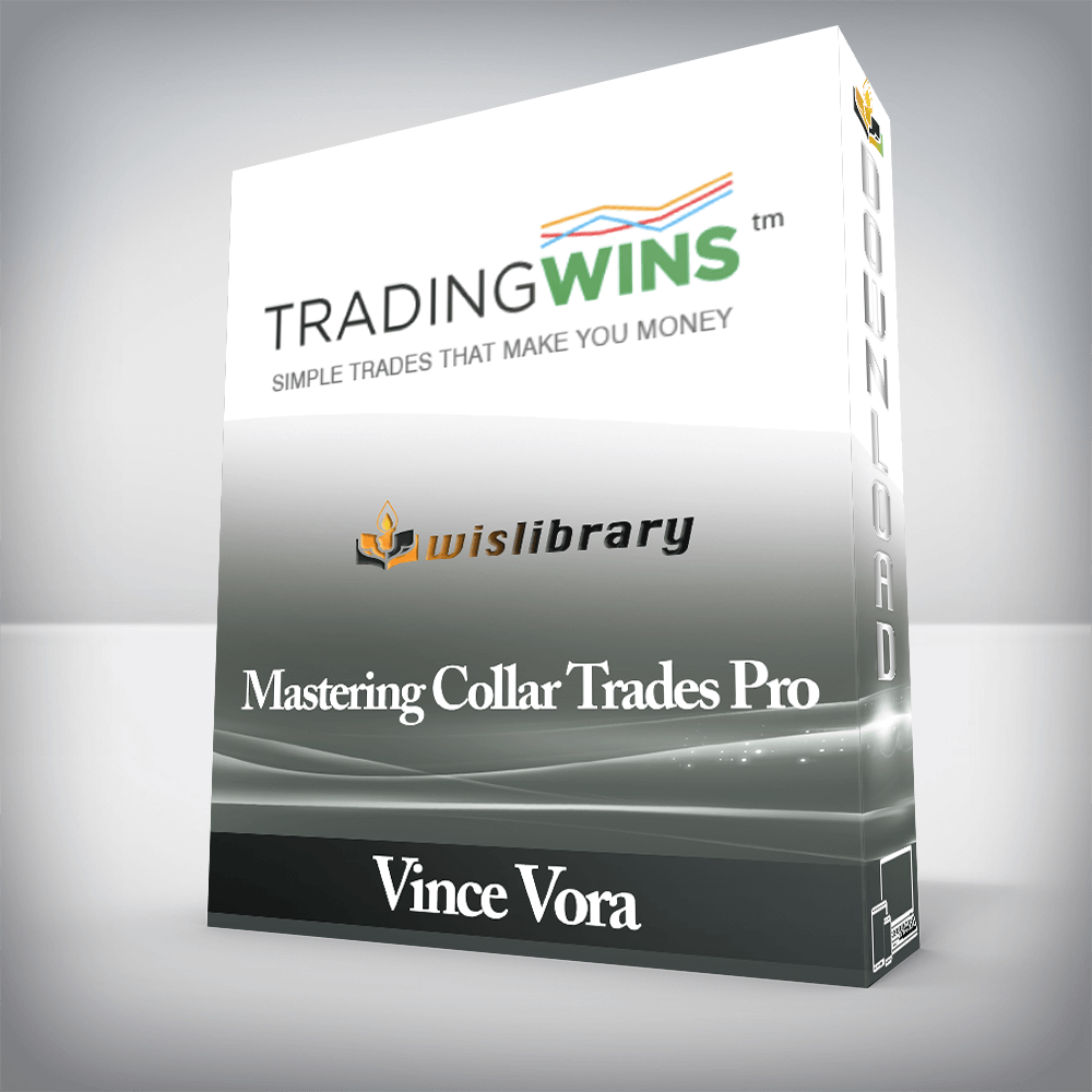 Vince Vora - Mastering Collar Trades Pro