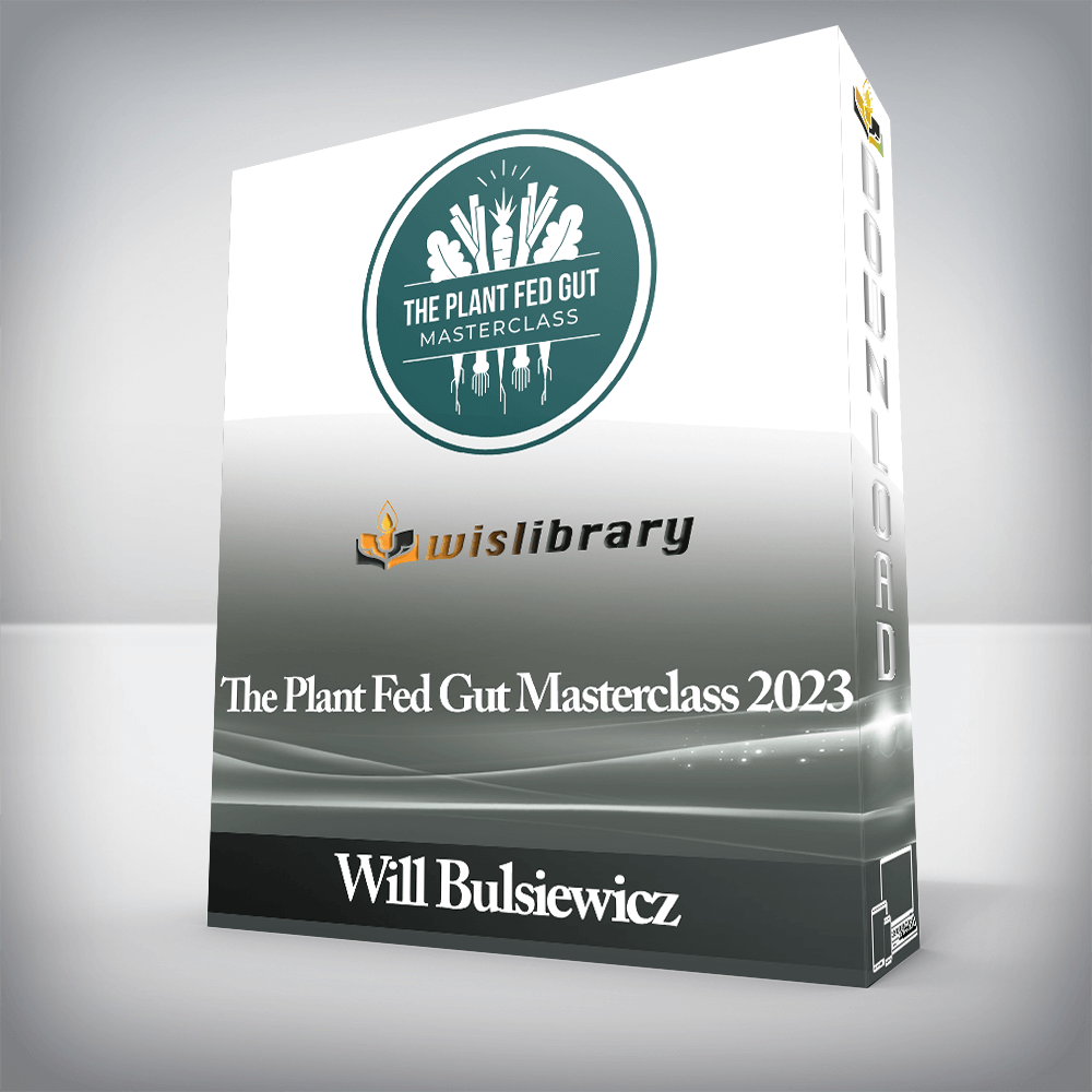 Will Bulsiewicz - The Plant Fed Gut Masterclass 2023