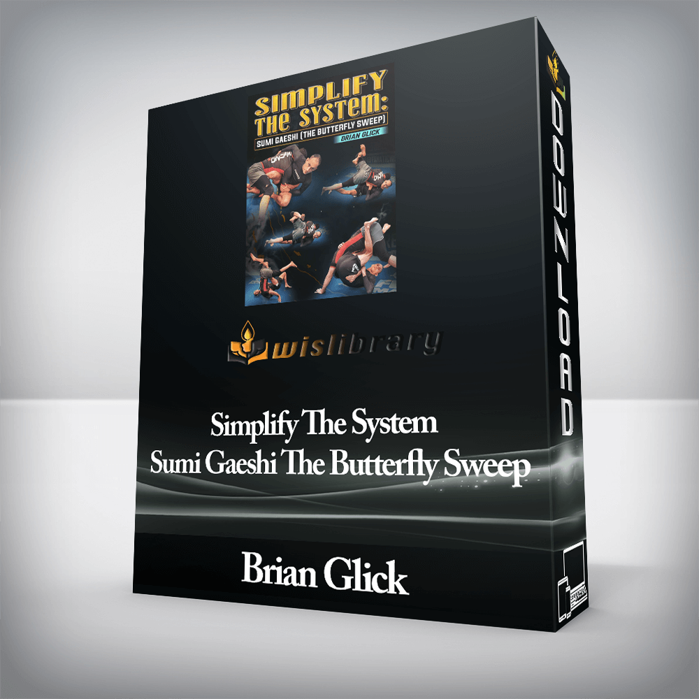 Brian Glick - Simplify The System Sumi Gaeshi The Butterfly Sweep