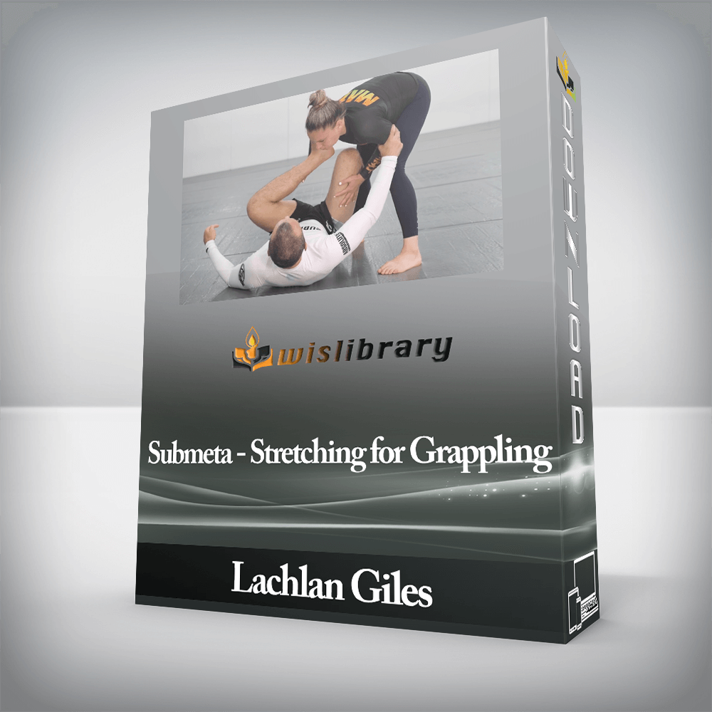 Lachlan Giles - Submeta - Stretching for Grappling