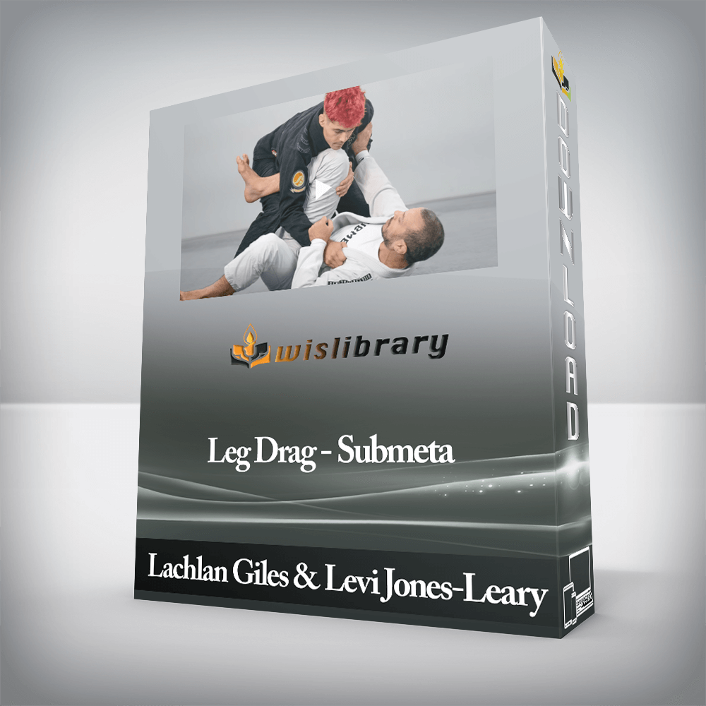 Leg Drag - Submeta - Lachlan Giles and Levi Jones-Leary