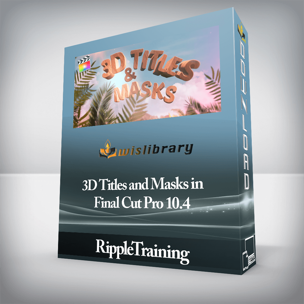 RippleTraining - 3D Titles and Masks in Final Cut Pro 10.4