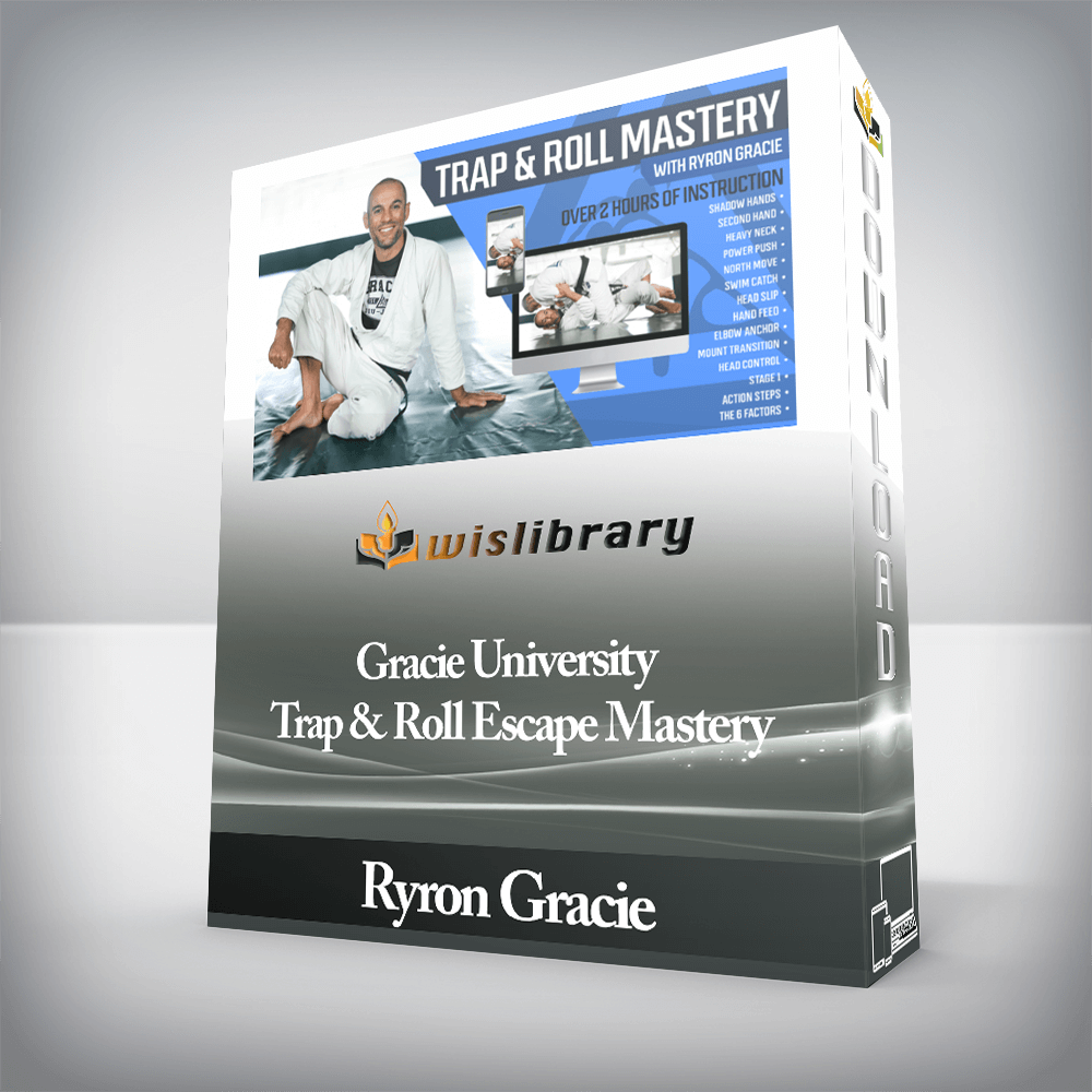 Ryron Gracie - Gracie University - Trap & Roll Escape Mastery