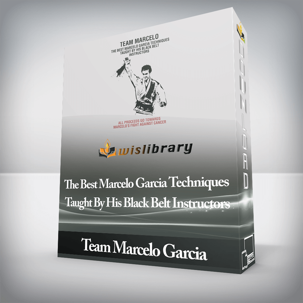 Team Marcelo Garcia - The Best Marcelo Garcia Techniques Taught By His Black Belt Instructors